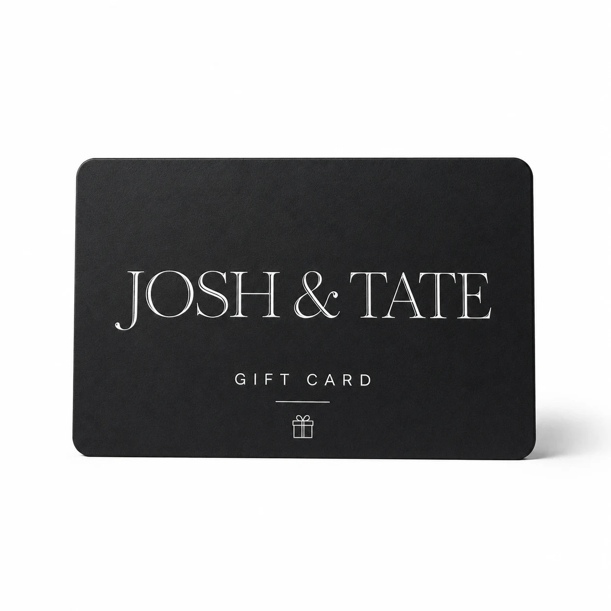 Josh & Tate Gift Card