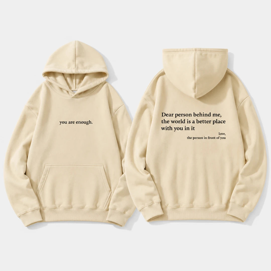 Josh & Tate - BehindMe™ Quote Hoodie - A light beige hoodie shown from both the front and back. The front features the black printed text 'you are enough.