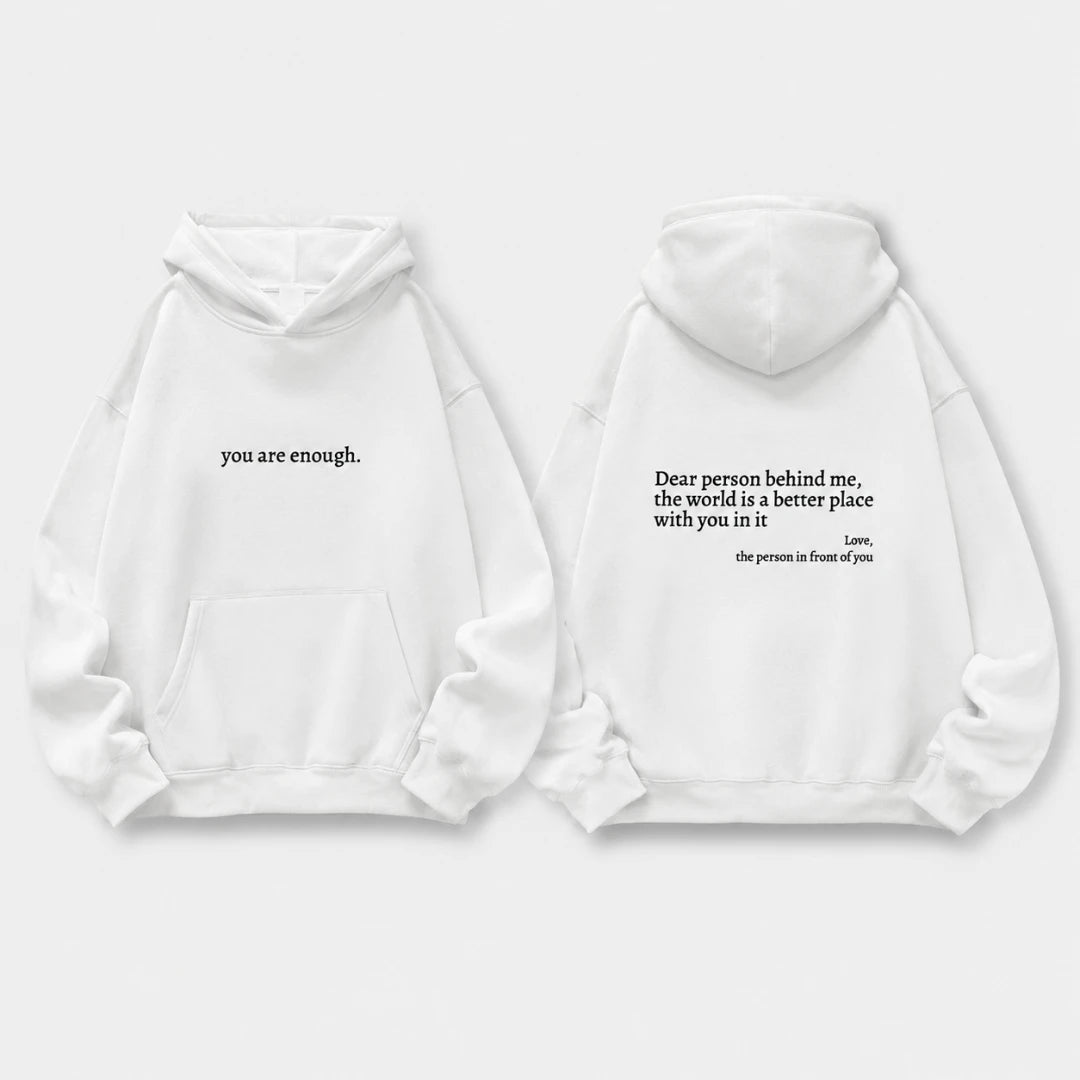Josh & Tate - BehindMe™ Quote Hoodie - A white pullover hoodie shown from both the front and back on a light gray background. The front features the text 'you are enough.