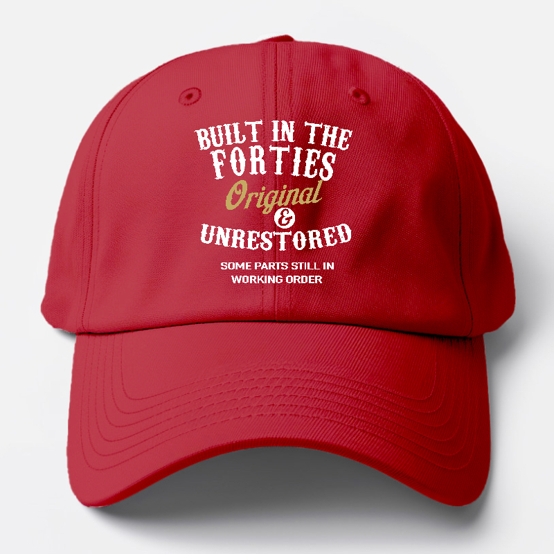 Red cap with text 'Built in the Forties, Original & Unrestored' on a white background