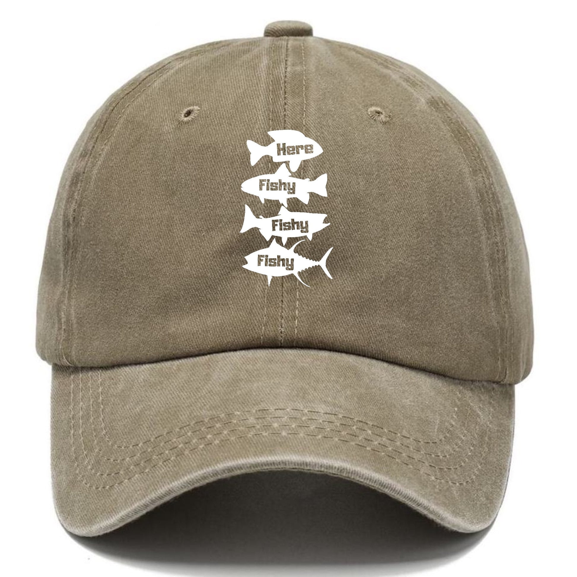 Khaki cap with white 'Here Fishy Fishy Fishy' text design on a white background
