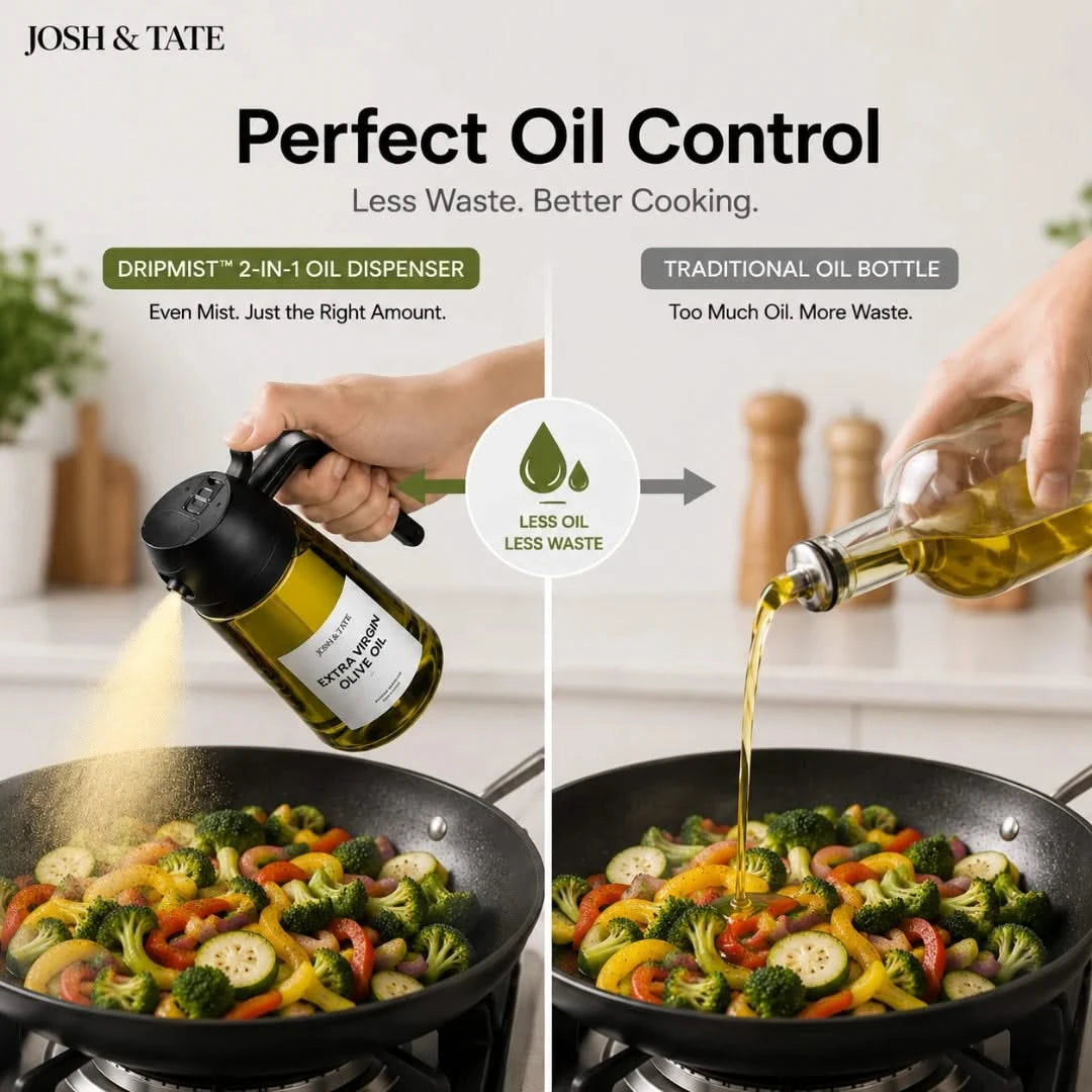 Josh & Tate - DripMist™ 2-in-1 Oil Dispenser - Comparison of oil dispenser and traditional bottle for cooking with text 'Perfect Oil Control' and 'JOSH & TATE'.